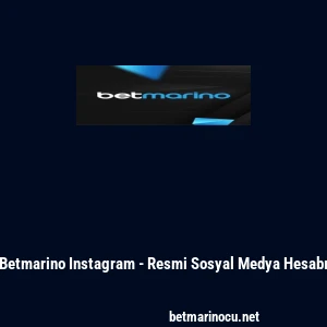 Betmarino Instagram - Resmi Sosyal Medya Hesabı
