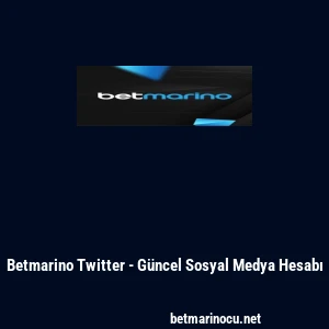 Betmarino Twitter - G&uuml;ncel Sosyal Medya Hesabı